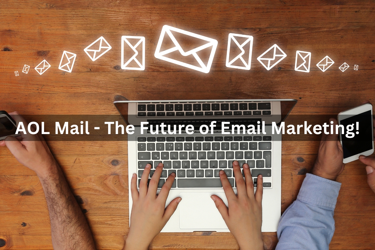 AOL Mail – The Future of Email Marketing!