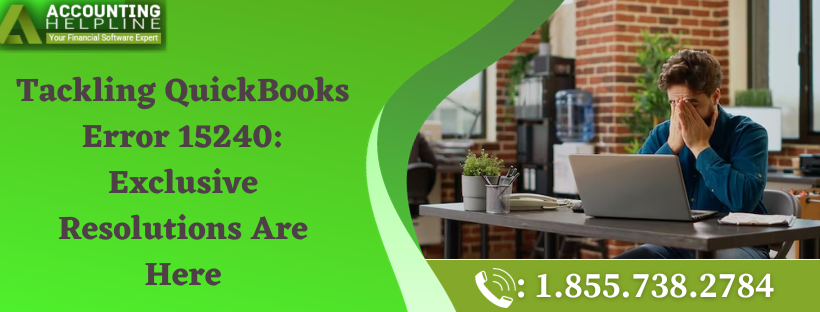 Tackling QuickBooks Error 15240: Exclusive Resolutions Are Here