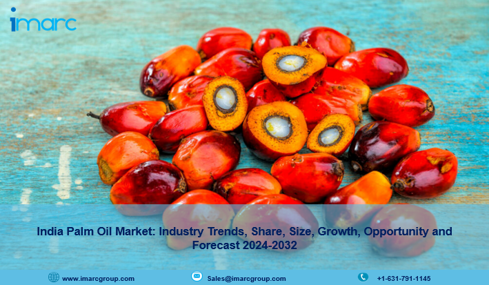 India Palm Oil Market Size, Growth, Trends And Forecast 2024-2032