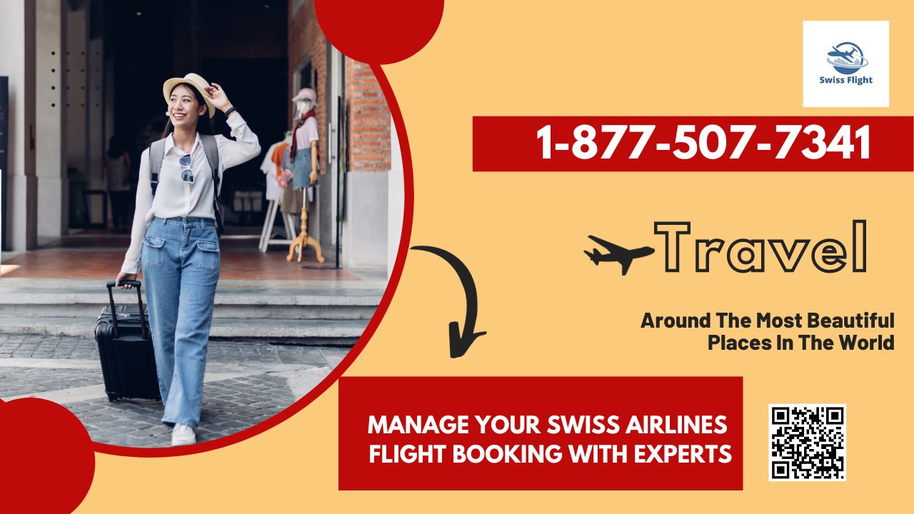 How to Change Swiss Airlines Flight Reservation?