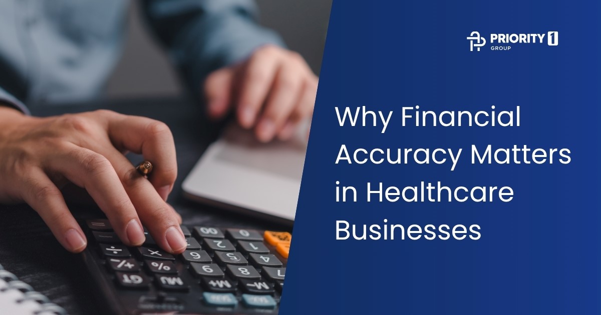 Why Financial Accuracy Matters in Healthcare Businesses